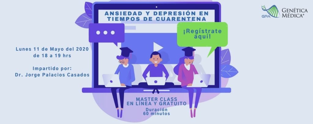 Master class Ansiedad y Depresión en tiempos de cuarentena GPA 2020